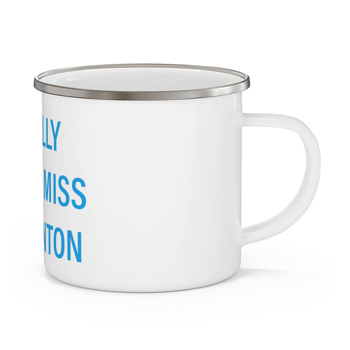 I Really Really Miss Harwinton  Enamel Camping Mug