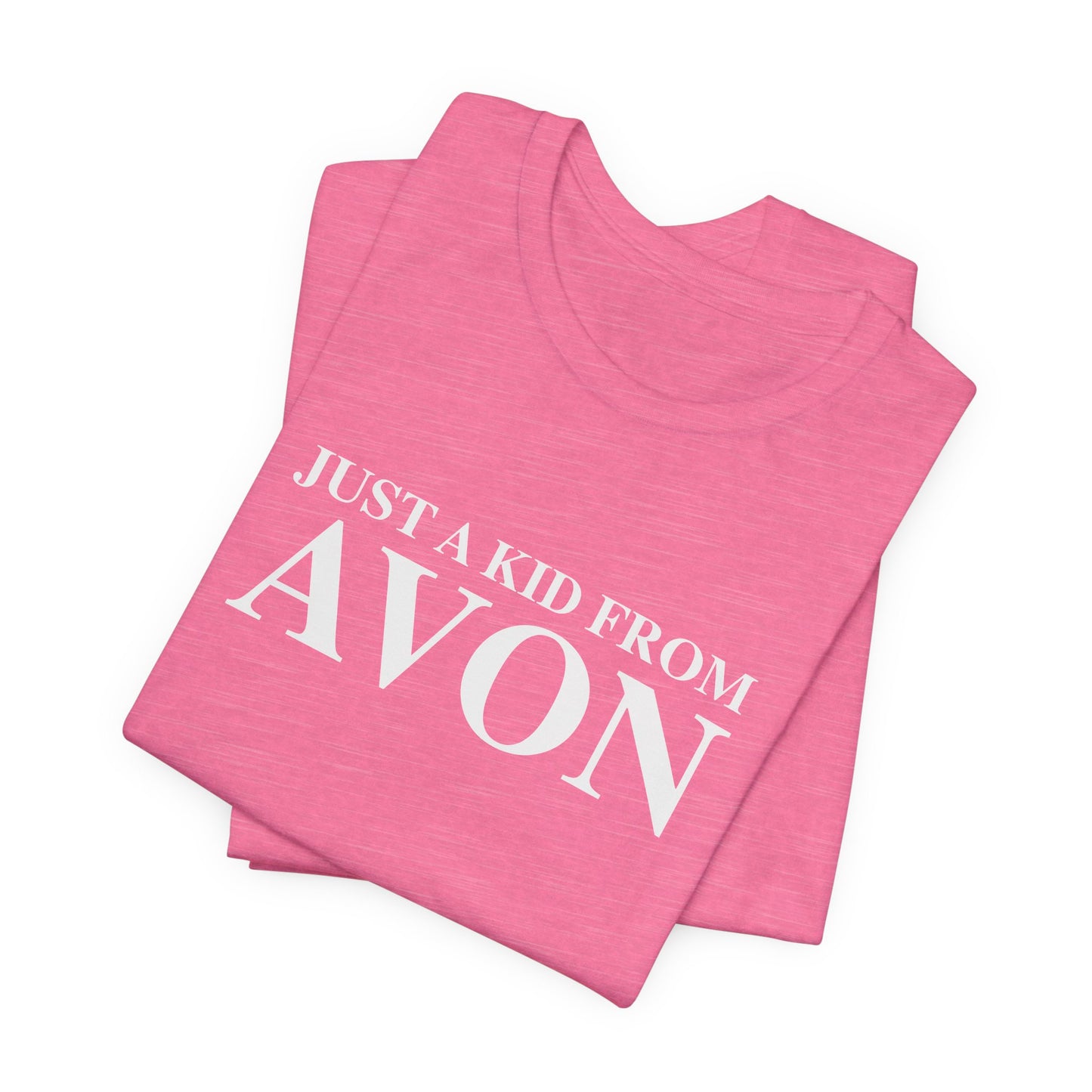 Just a kid from Avon Unisex Jersey Short Sleeve T-Shirt