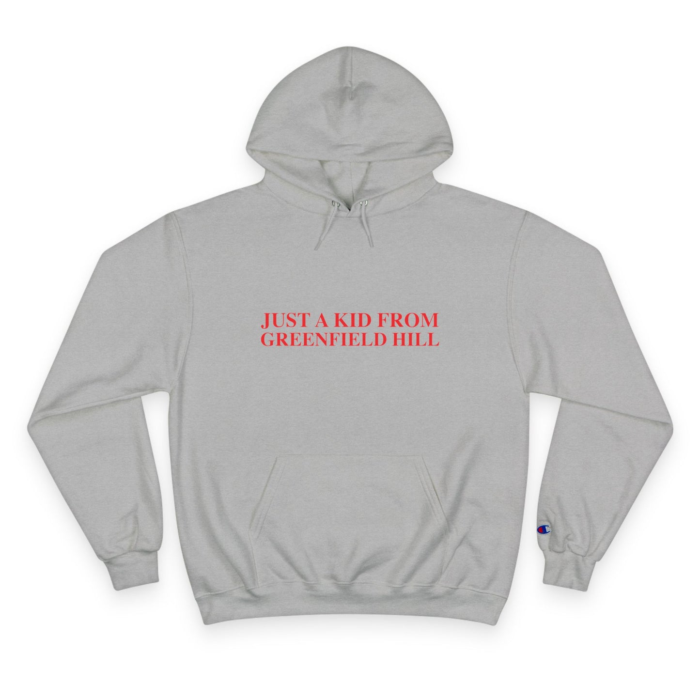 Just a kid from Greenfield Hill Champion Hoodie
