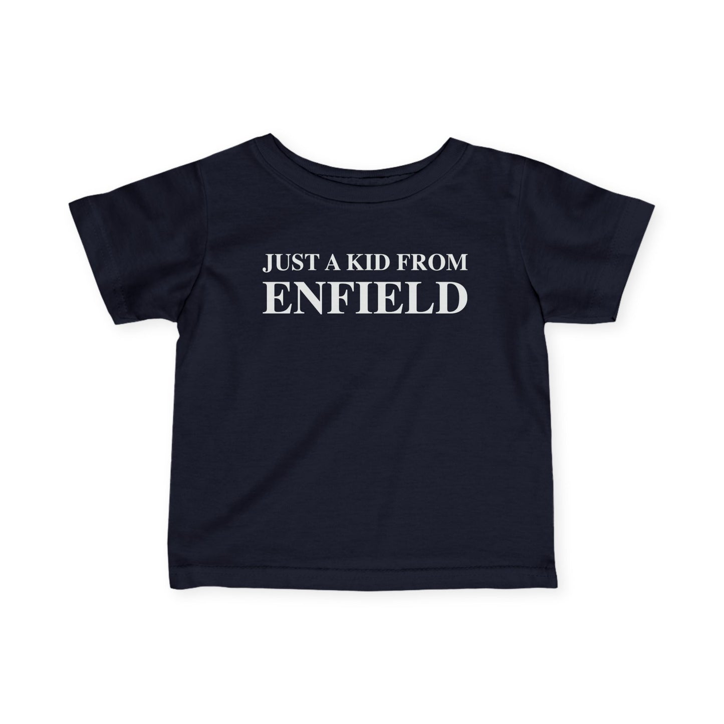 Just a kid from Enfield Infant Fine Jersey T-Shirt