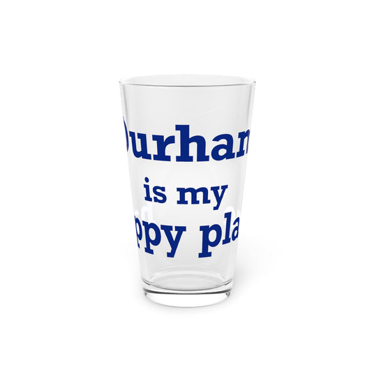 Durham is My Happy Place Pint Glass, 16oz