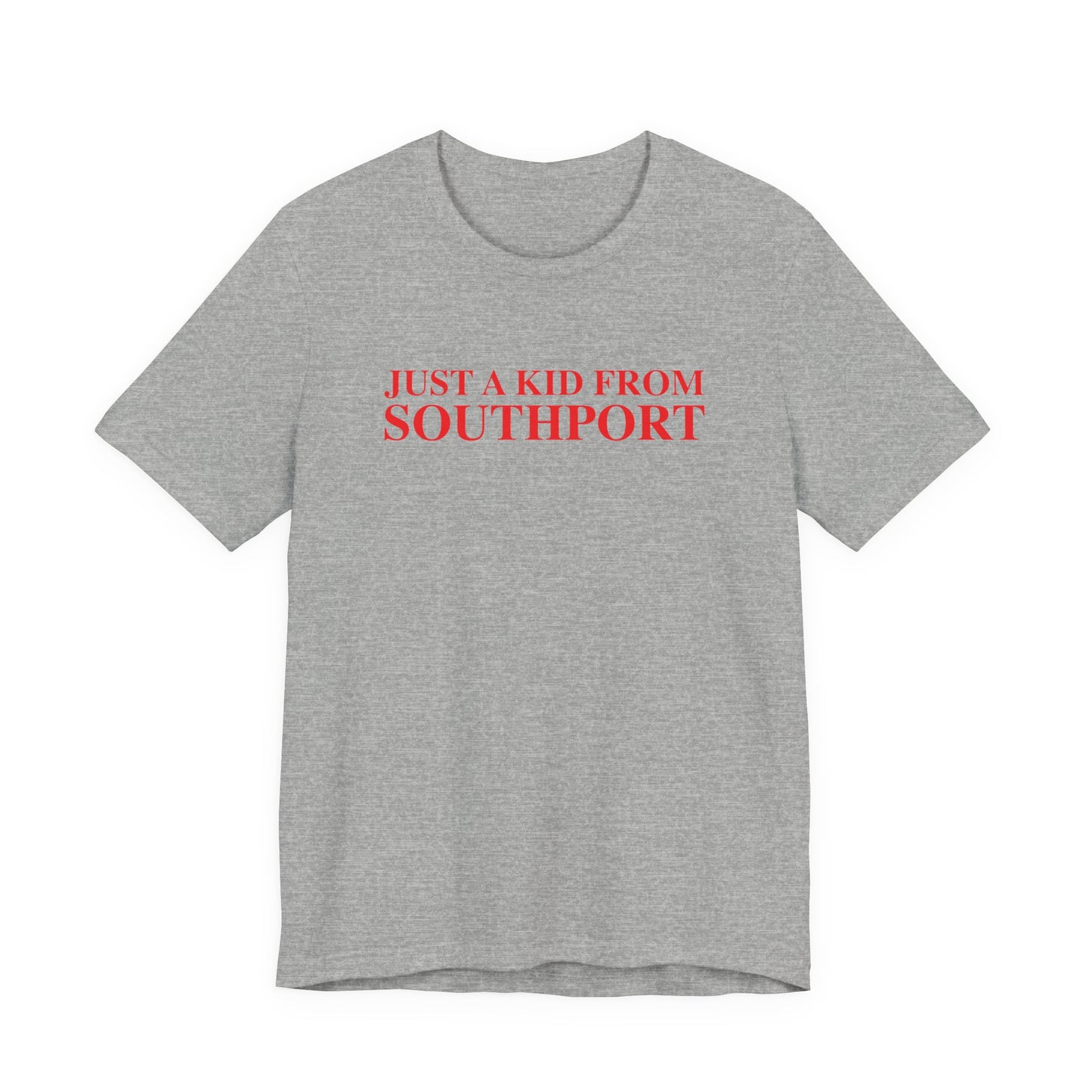 Just a kid from Southport Unisex Jersey Short Sleeve T-Shirt