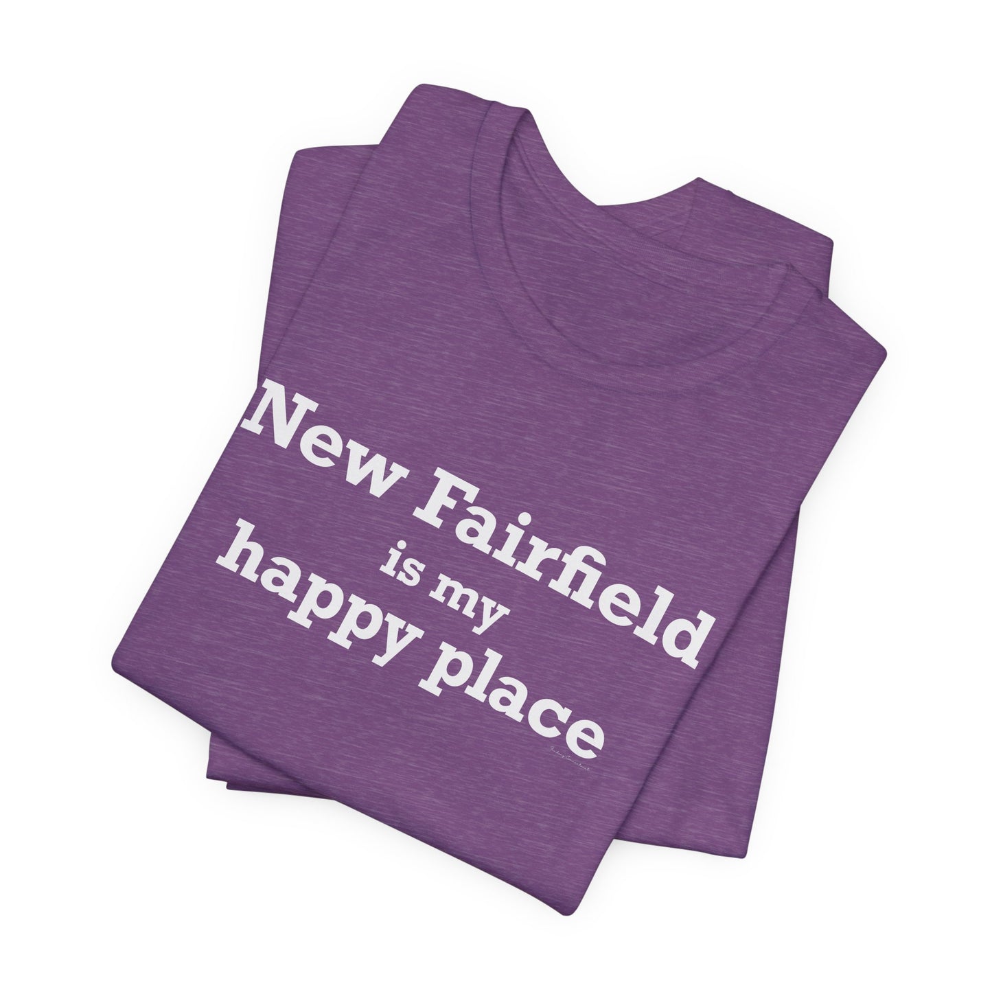 New Fairfield Is My Happy Place Unisex Jersey Short Sleeve T-Shirt