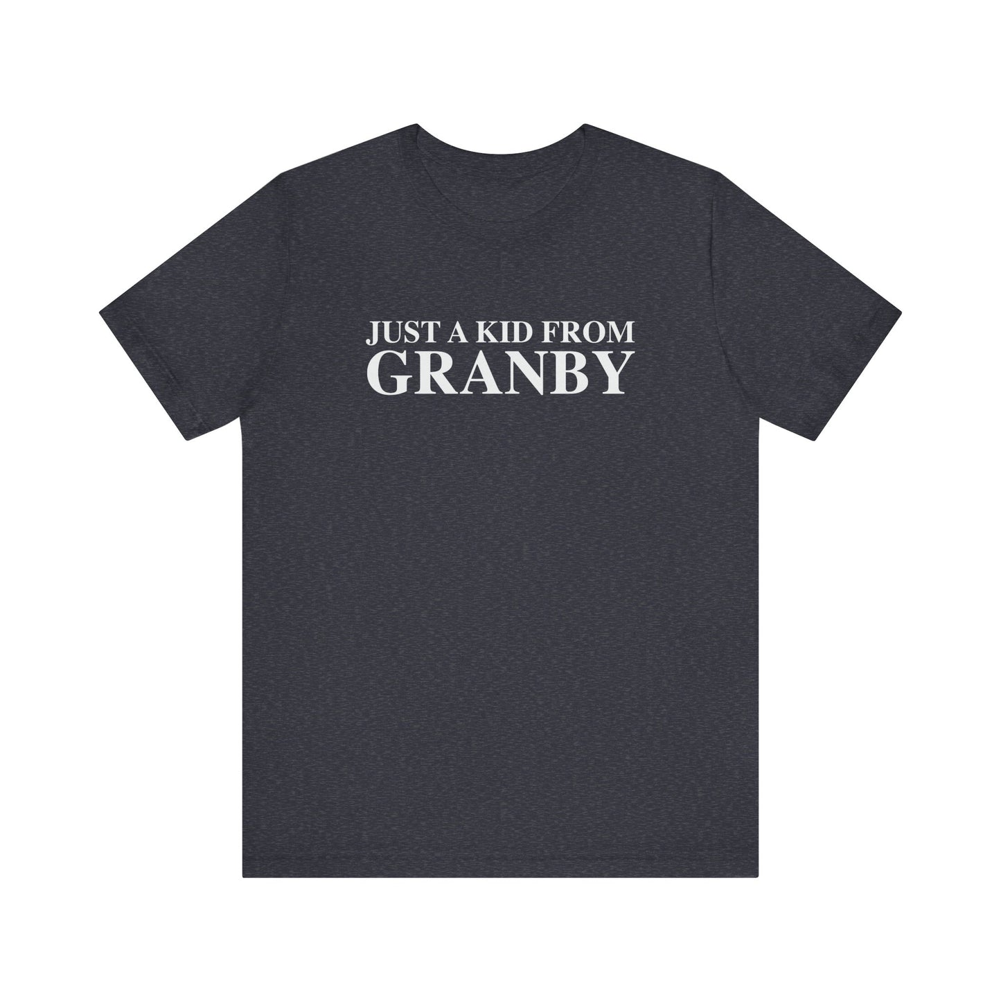 Just a kid from Granby Unisex Jersey Short Sleeve T-Shirt