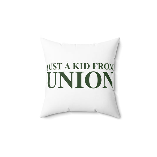 Just a kid from Union Spun Polyester Square Pillow