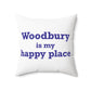 Woodbury is My Happy Place Polyester Square Pillow