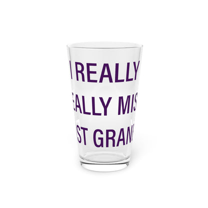 I Really Really Miss East Granby  Pint Glass, 16oz