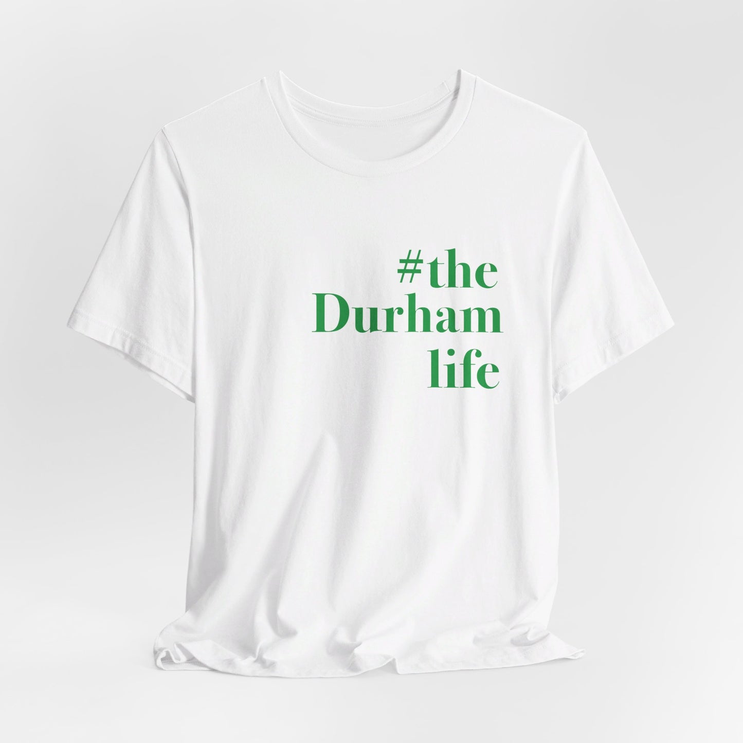 #thedurhamlife Unisex Jersey Short Sleeve Tee