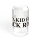 Just a kid from Black Rock Sipper Glass, 16oz
