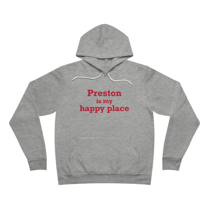 Preston is My Happy Place Unisex Sponge Fleece Pullover Hoodie
