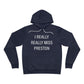 I Really Really Miss Preston Unisex Sponge Fleece Pullover Hoodie