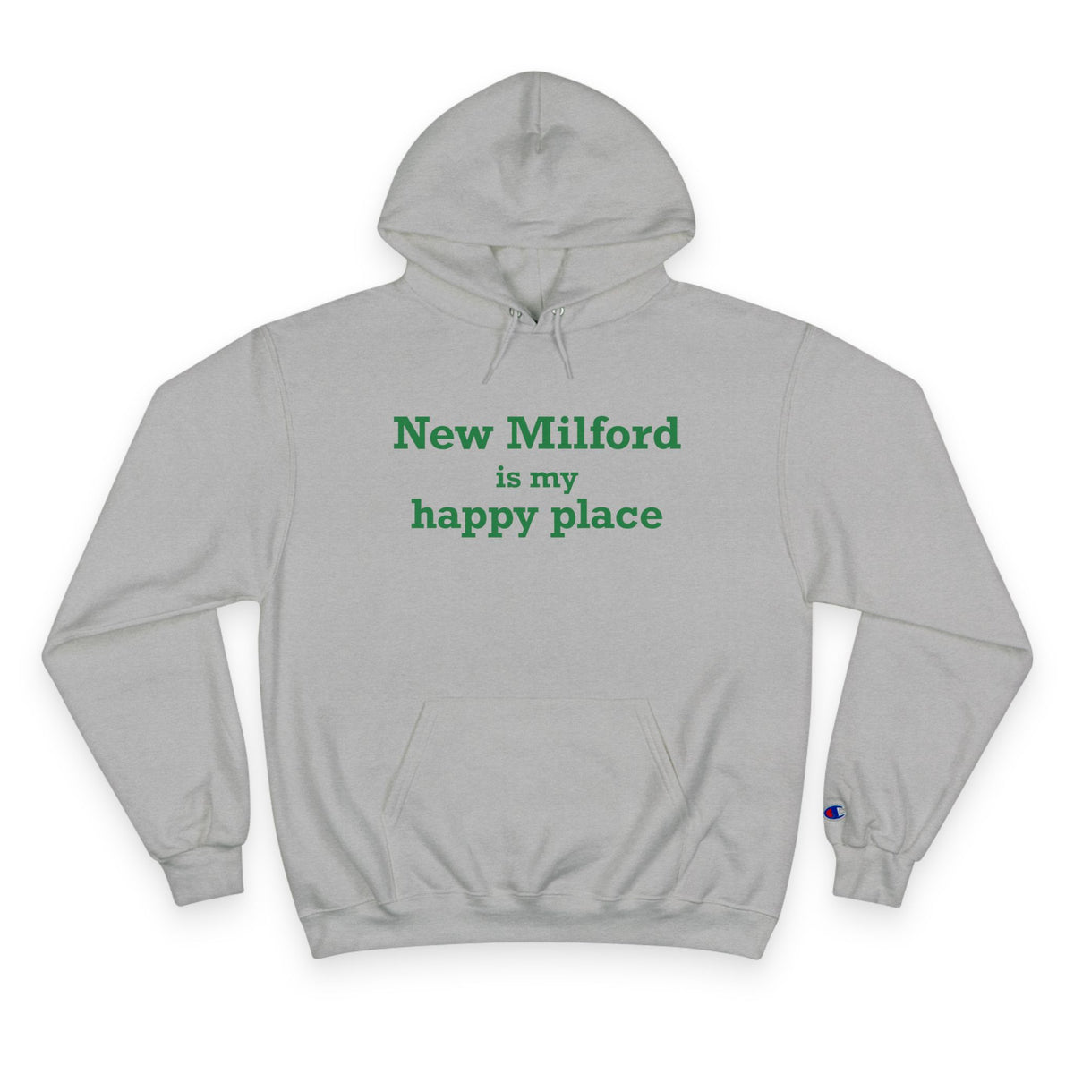 New Milford is My Happy Place  Champion Hoodie
