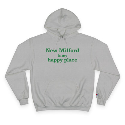 New Milford is My Happy Place  Champion Hoodie