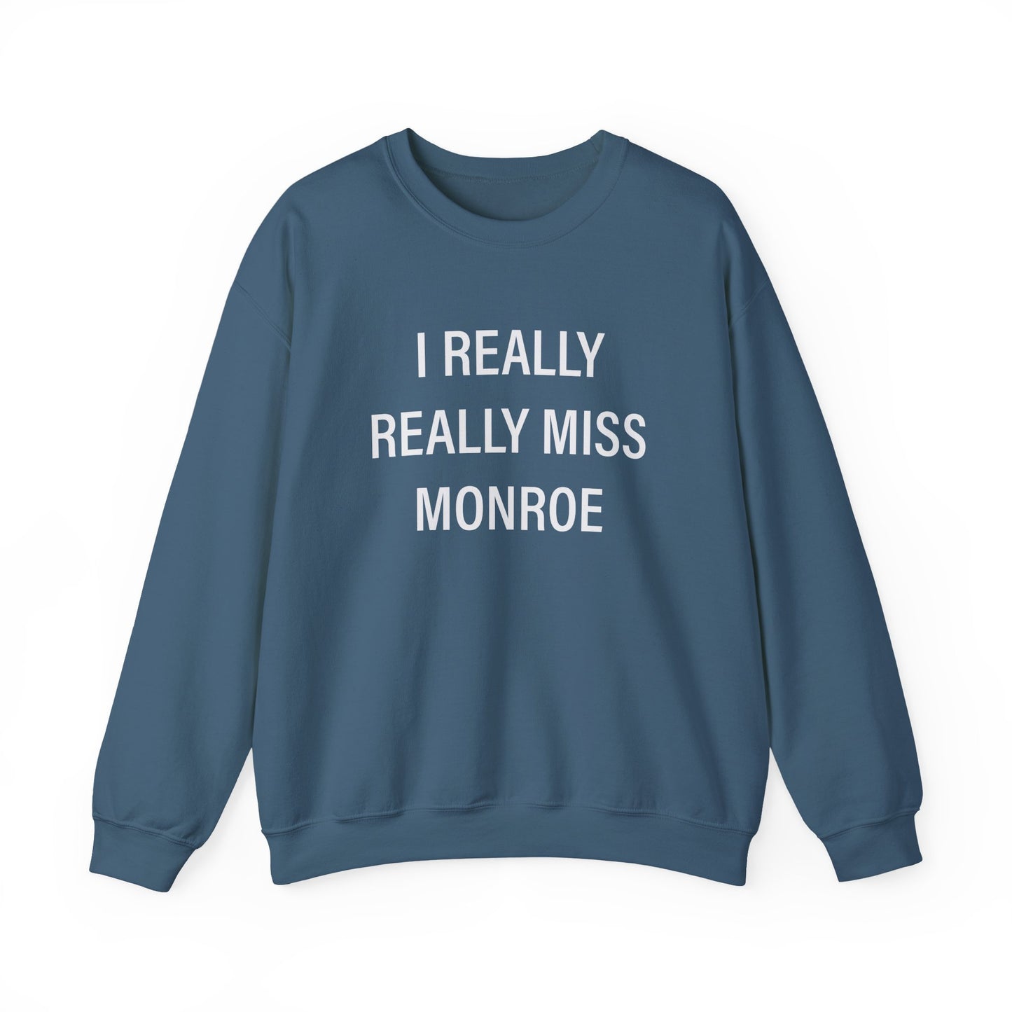 I Really Really Miss Monroe Unisex Heavy Blend™ Crewneck Sweatshirt