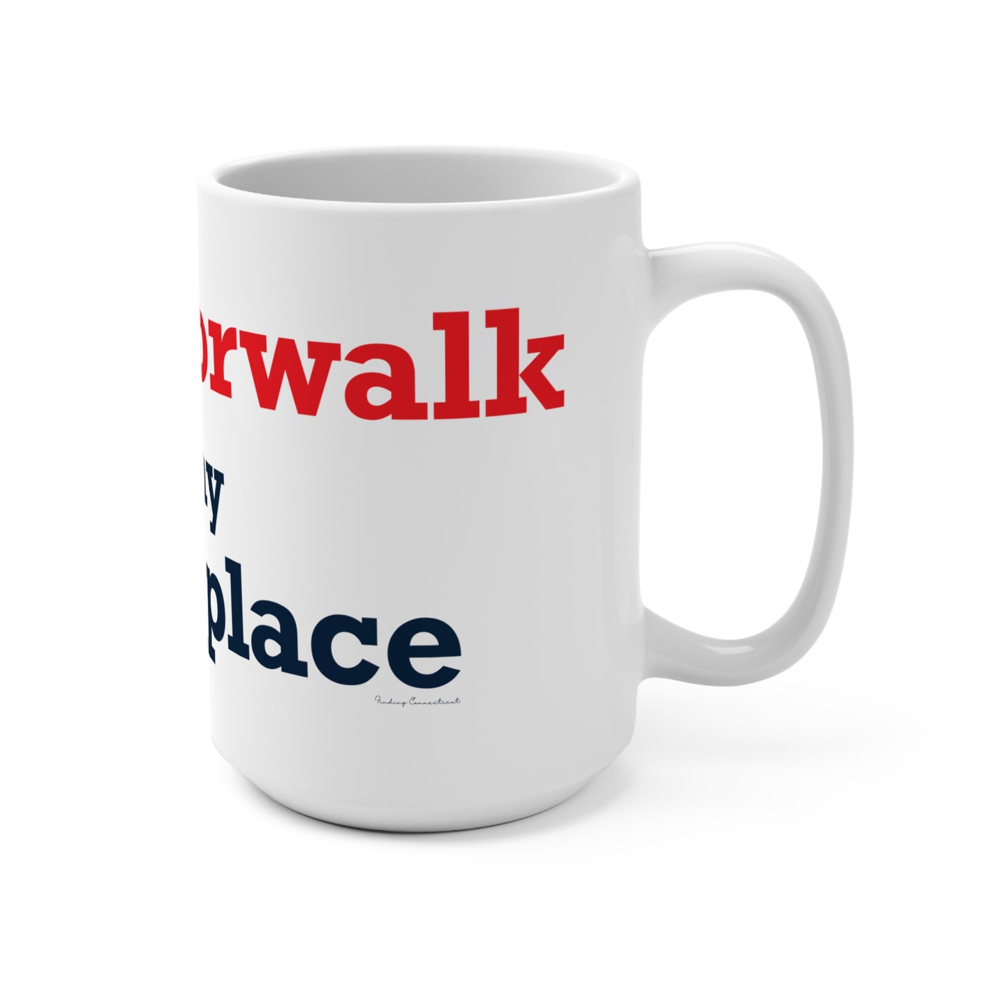 South Norwalk is My Happy Place Mug 15oz