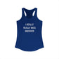 I Really Really Miss Andover Women's Ideal Racerback Tank Top