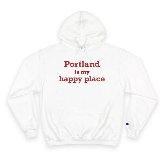 Portland is My Happy Place Champion Hoodie