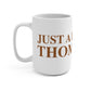 Just a kid from Thomaston Mug 15oz