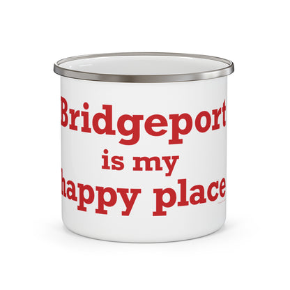 Bridgeport Is My Happy Place  Enamel Camping Mug