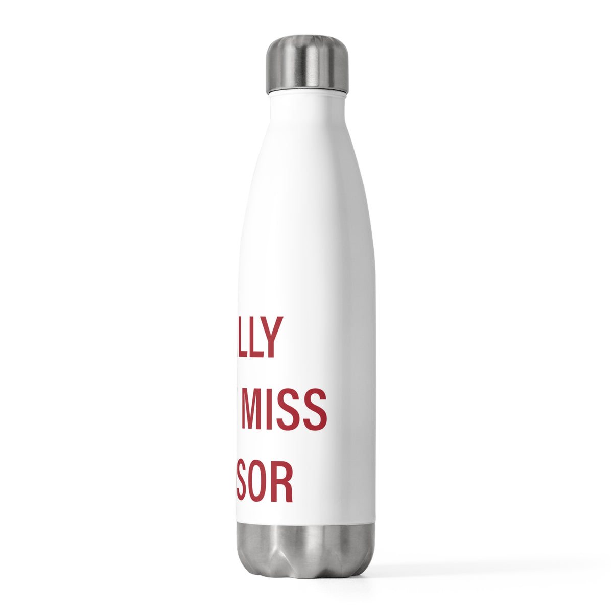 I Really Really Miss Windsor 20 oz Insulated Bottle