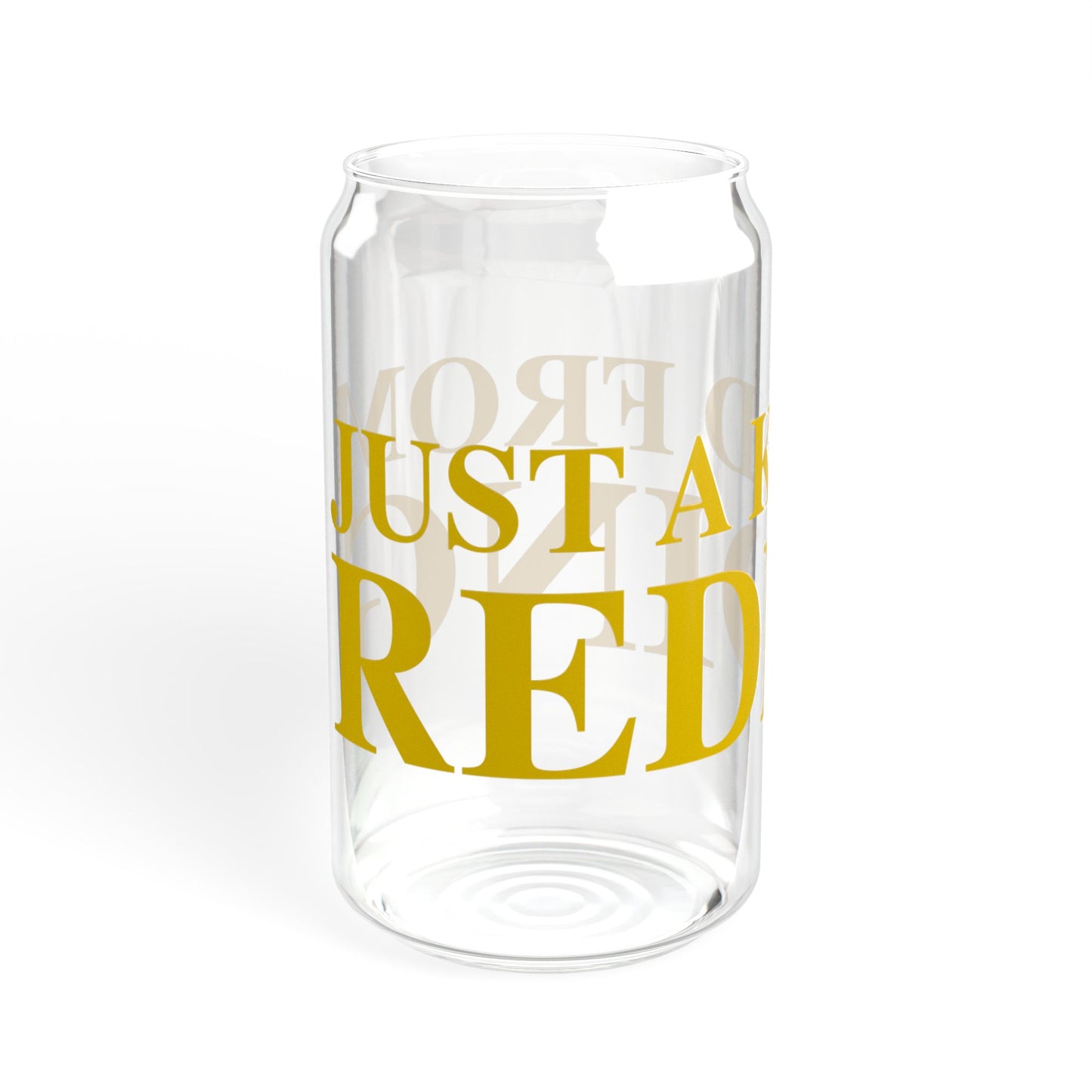 Just a kid from Redding Sipper Glass, 16oz