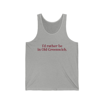 I’d rather be in Old Greenwich Unisex Jersey Tank Top