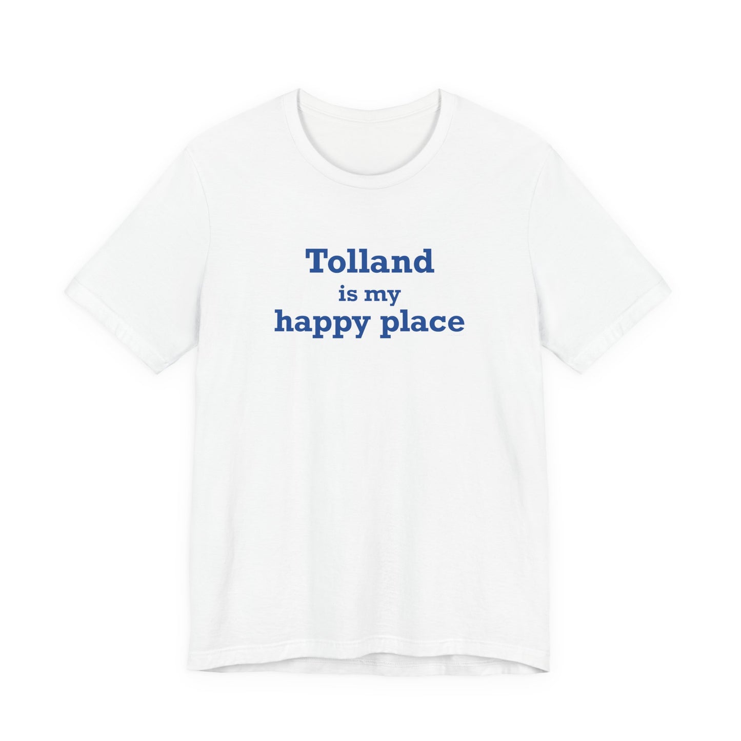 Tolland is My Happy Place Unisex Jersey Short Sleeve T-Shirt