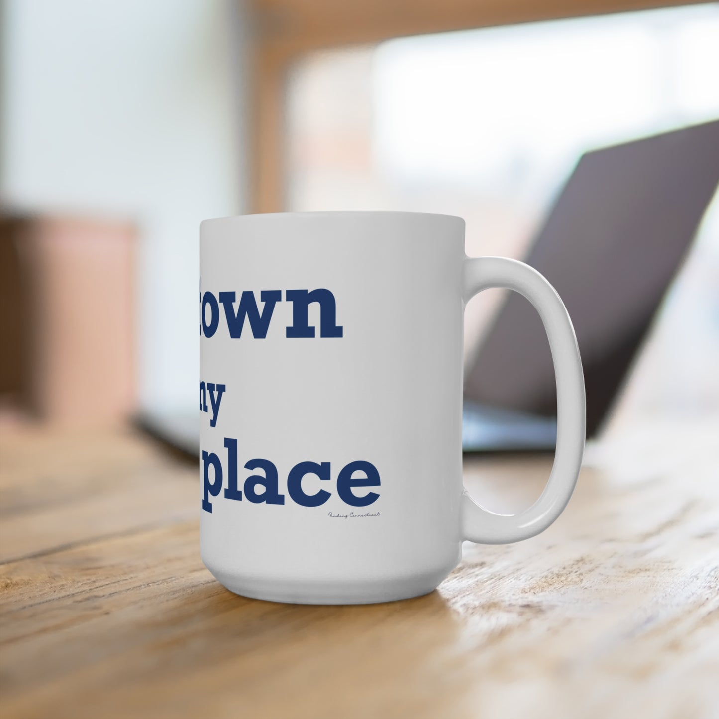 Newtown Is My Happy Place  Mug 15oz