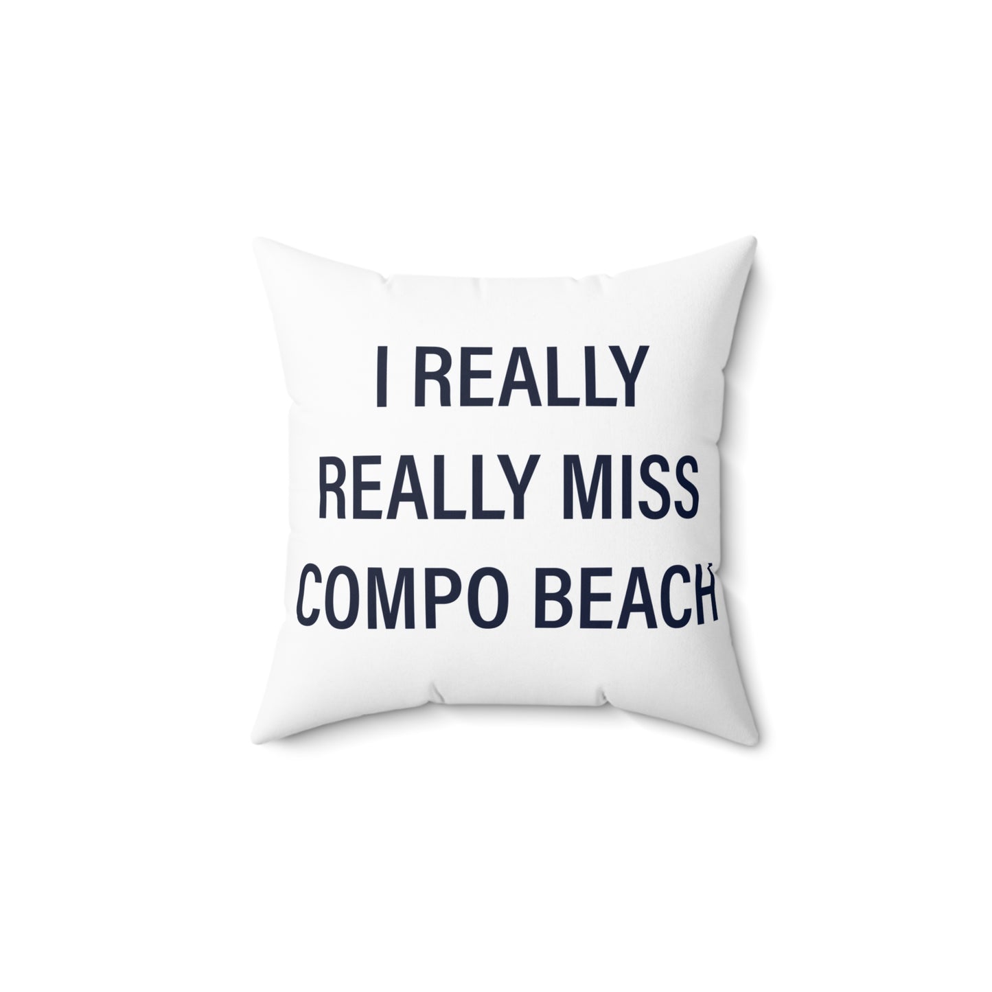 I Really Really Miss Compo Beach Spun Polyester Square Pillow