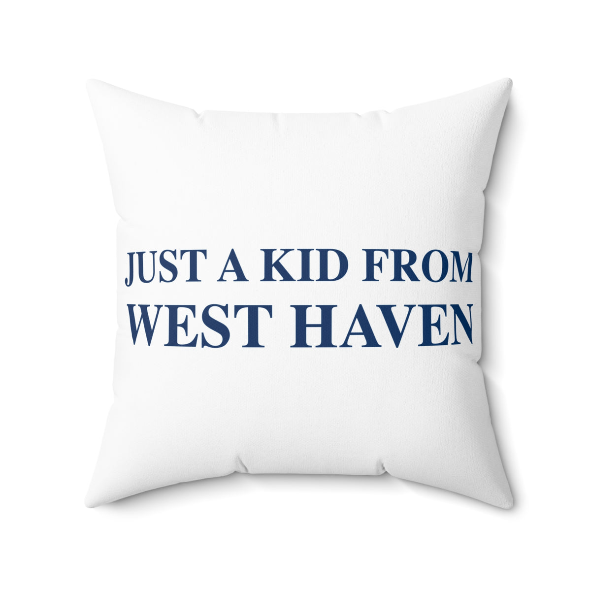 Just a kid from West Haven Polyester Square Pillow