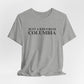 Just a kid from Columbia Unisex Jersey Short Sleeve T-Shirt