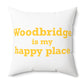 Woodbridge is My Happy Place Polyester Square Pillow