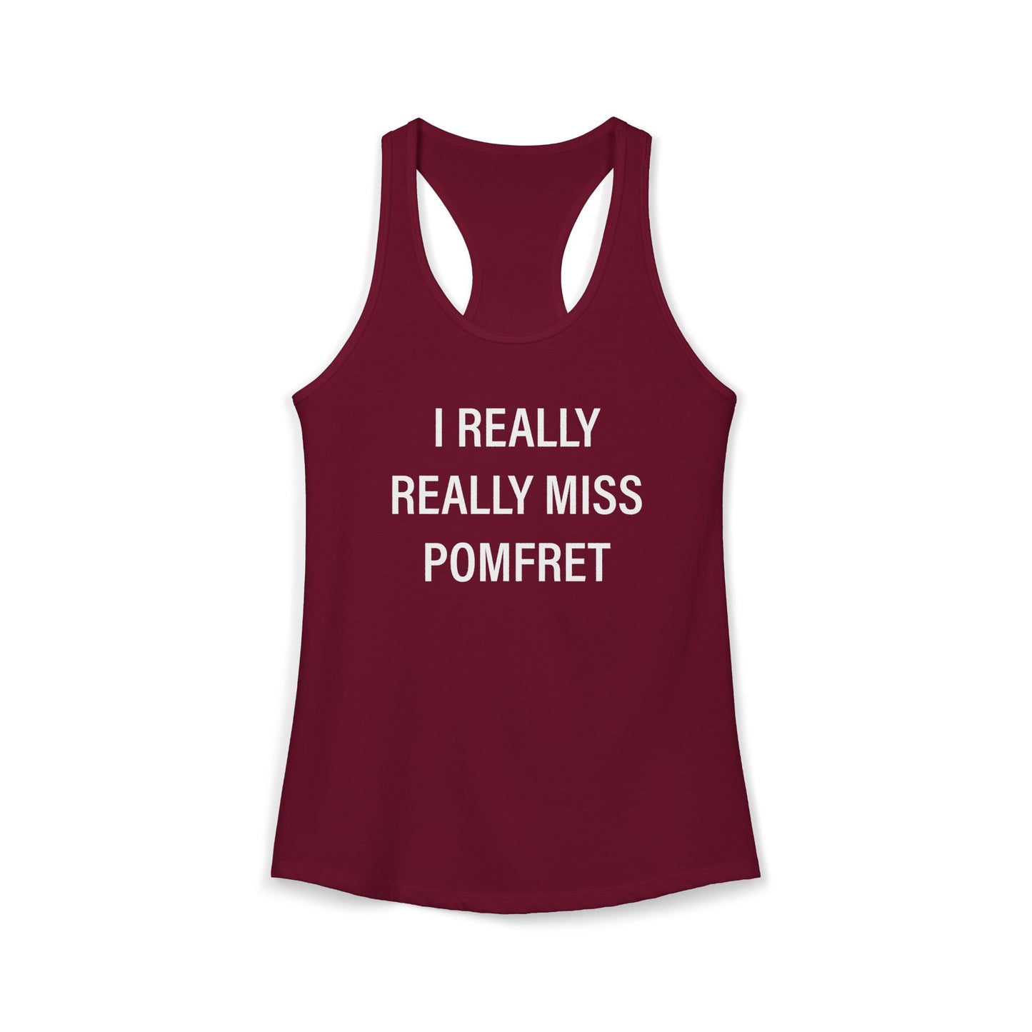 I Really Really Miss Pomfret Women's Ideal Racerback Tank Top