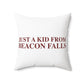Just a kid from Beacon Falls Polyester Square Pillow