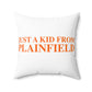 Just a kid from Plainfield Spun Polyester Square Pillow