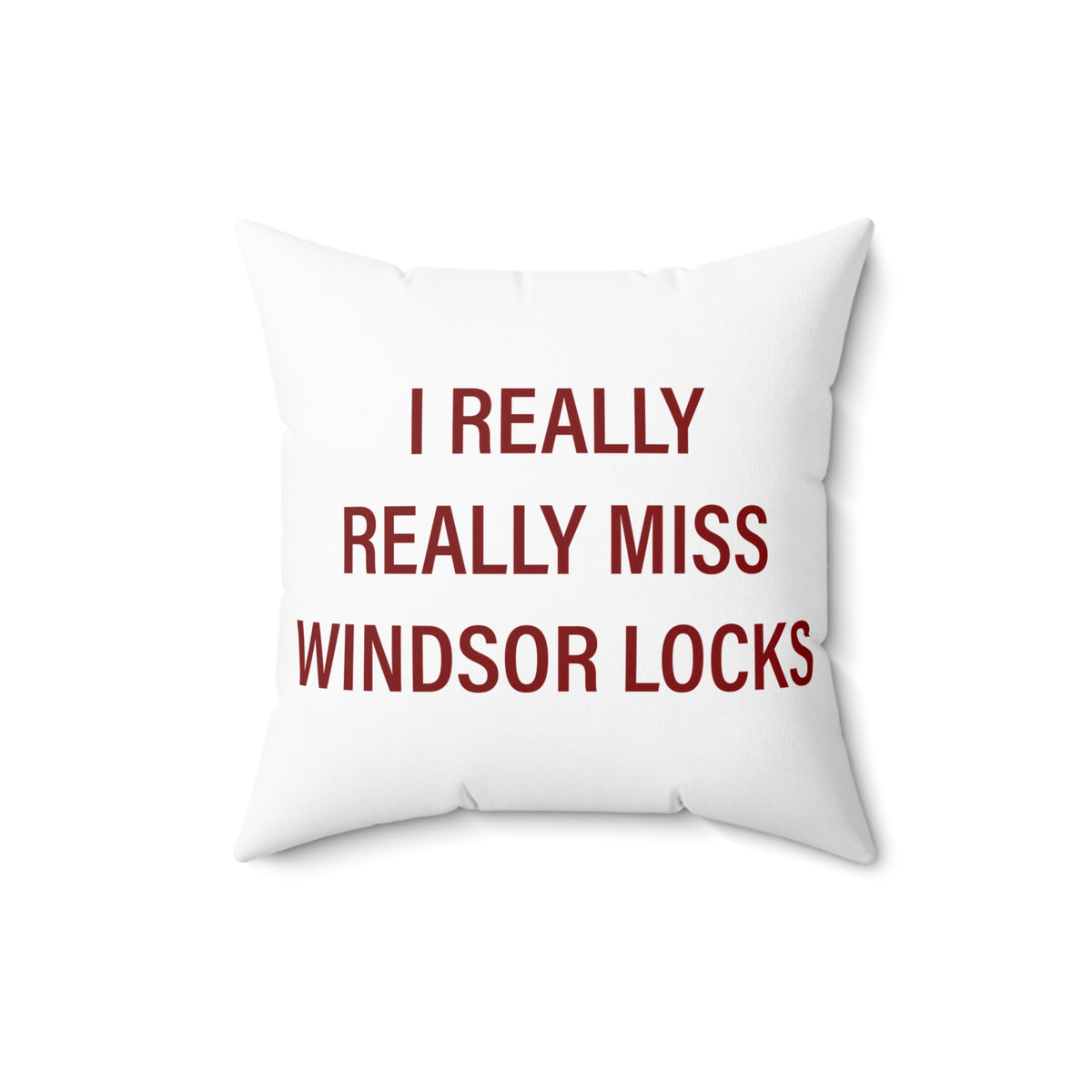 I Really Really Miss Windsor Locks Polyester Square Pillow