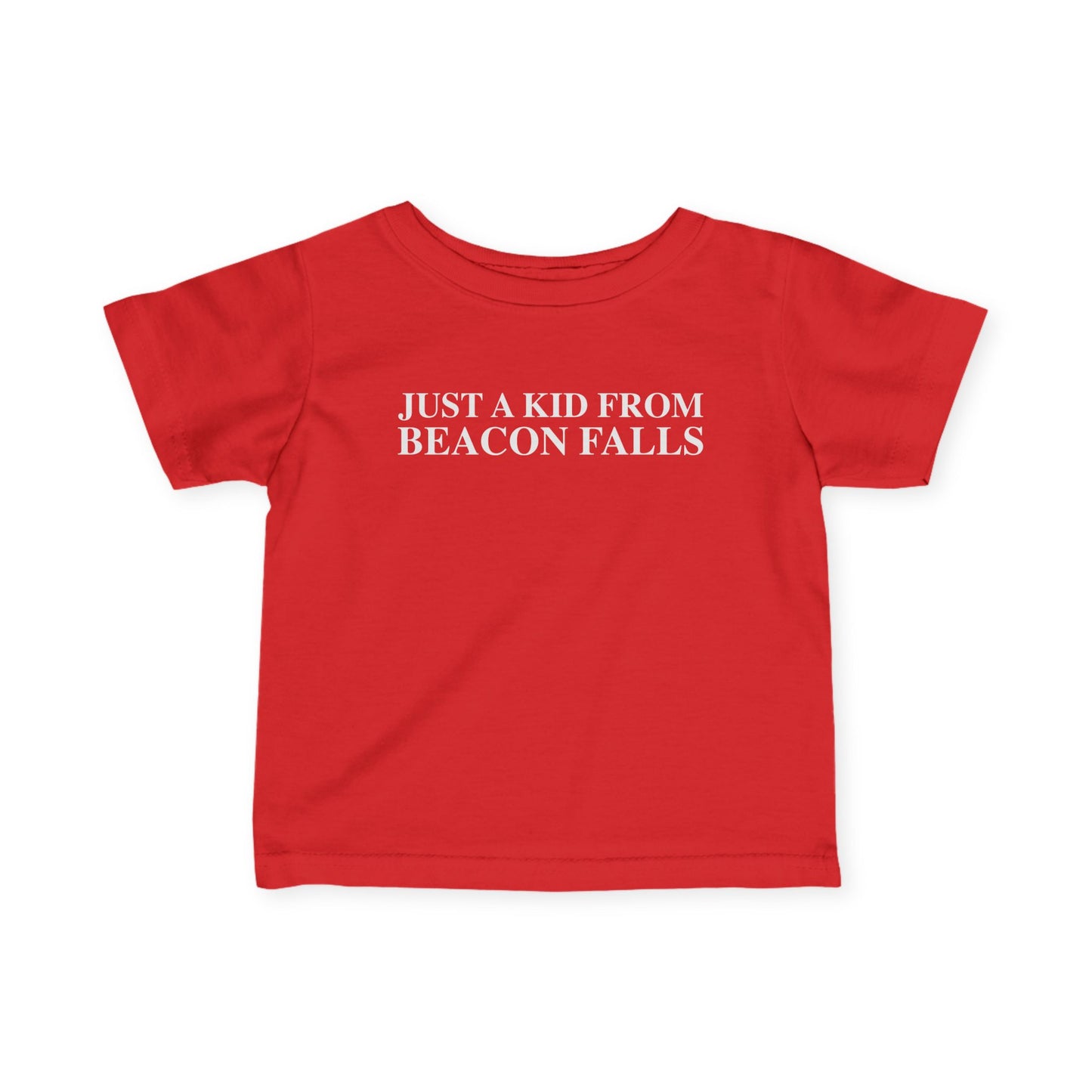 Just a kid from Beacon Falls Infant Fine Jersey T-Shirt