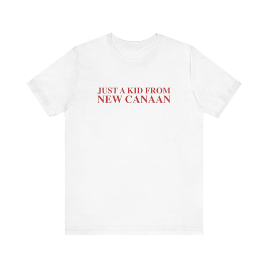 Just a kid from New Canaan Unisex Jersey Short Sleeve T-Shirt
