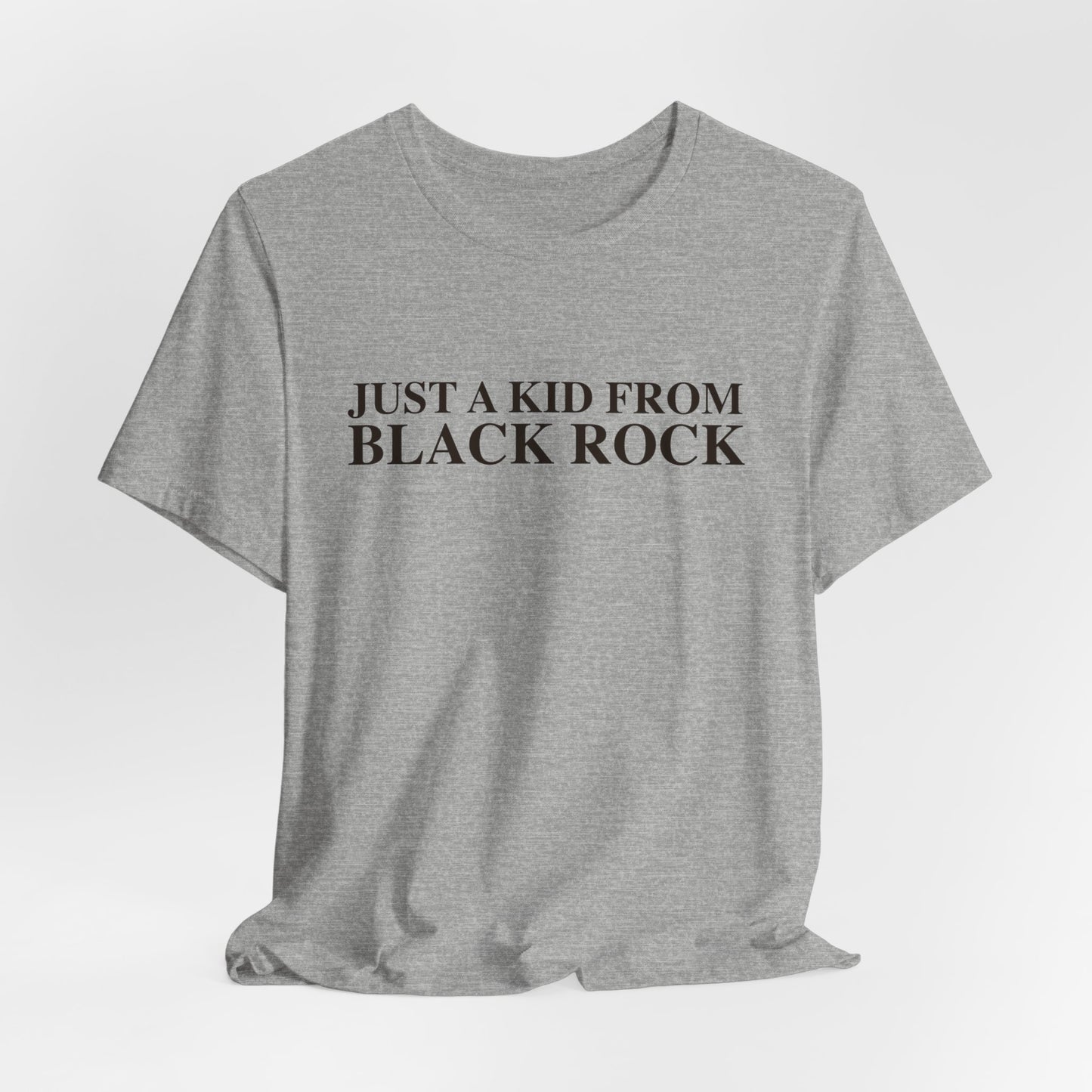 Just a kid from Black Rock Unisex Jersey Short Sleeve Tee