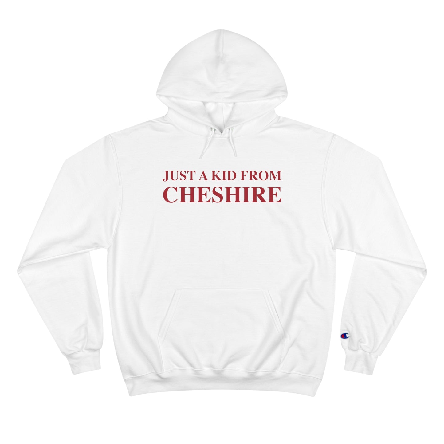 Just a kid from Cheshire Champion Hoodie