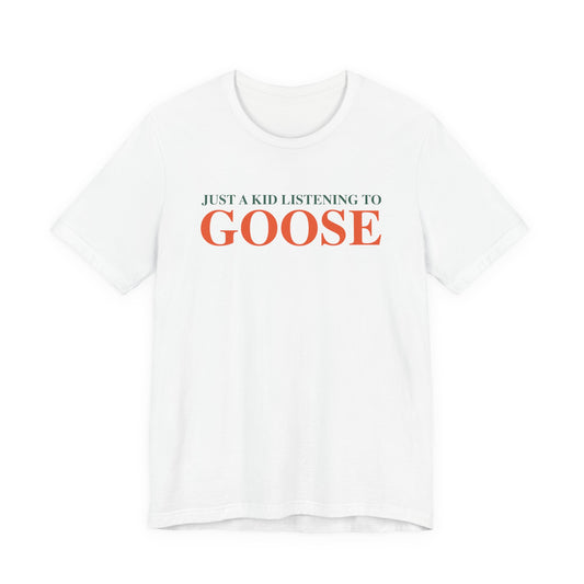 Just a kid listening to Goose - Orange & Green Unisex Jersey Short Sleeve T-Shirt