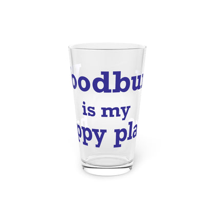 Woodbury is My Happy Place Pint Glass, 16oz