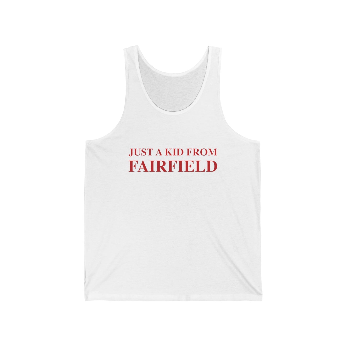 Just a kid from Fairfield Unisex Jersey Tank Top