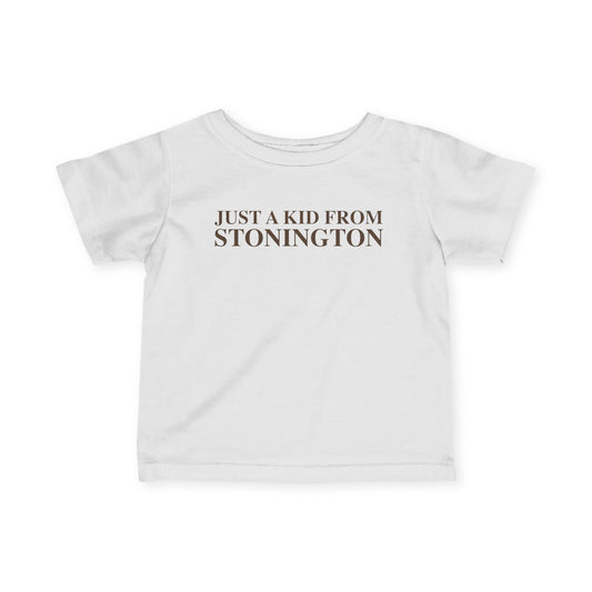 Just a kid from Stonington Infant Fine Jersey T-Shirt