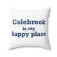 Colebrook is my Happy Place Polyester Square Pillow