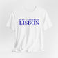 Just a kid from Lisbon Unisex Jersey Short Sleeve T-Shirt