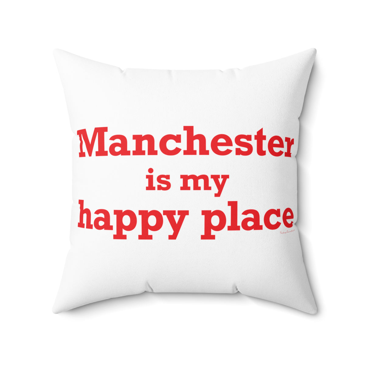 Manchester is My Happy Place Polyester Square Pillow