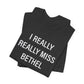 I Really Really Miss Bethel Unisex Jersey Short Sleeve T-Shirt