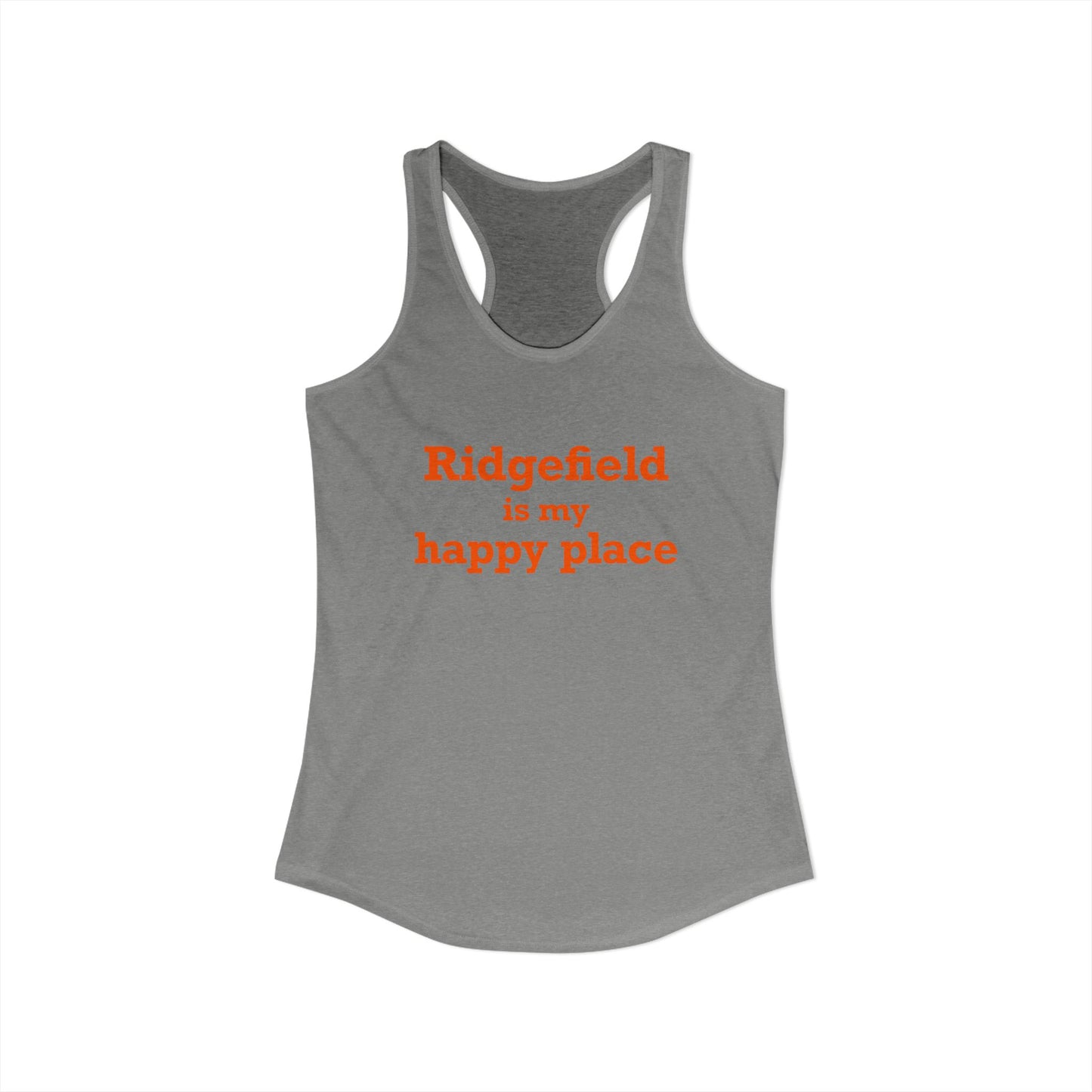 Ridgefield Is My Happy Place Women's Ideal Racerback Tank Top