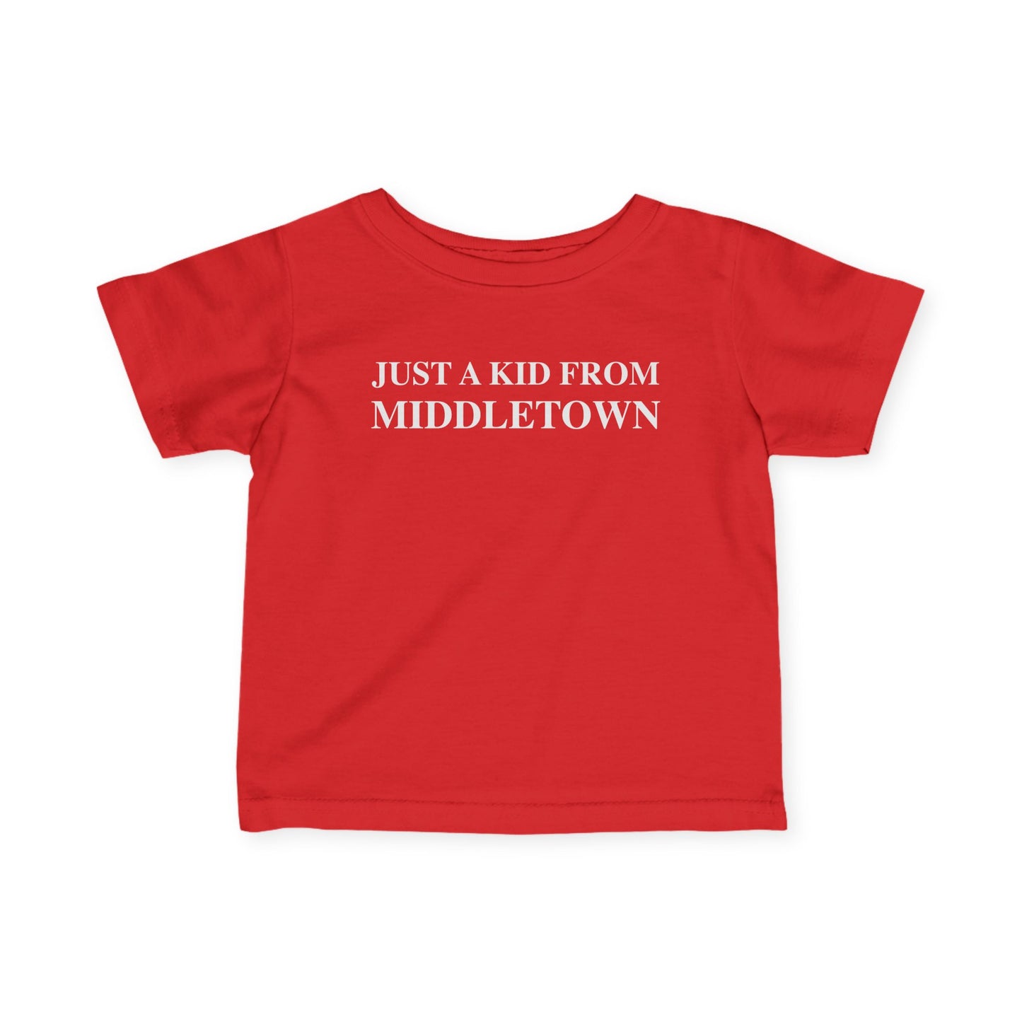 Just a kid from Middletown Infant Fine Jersey T-Shirt